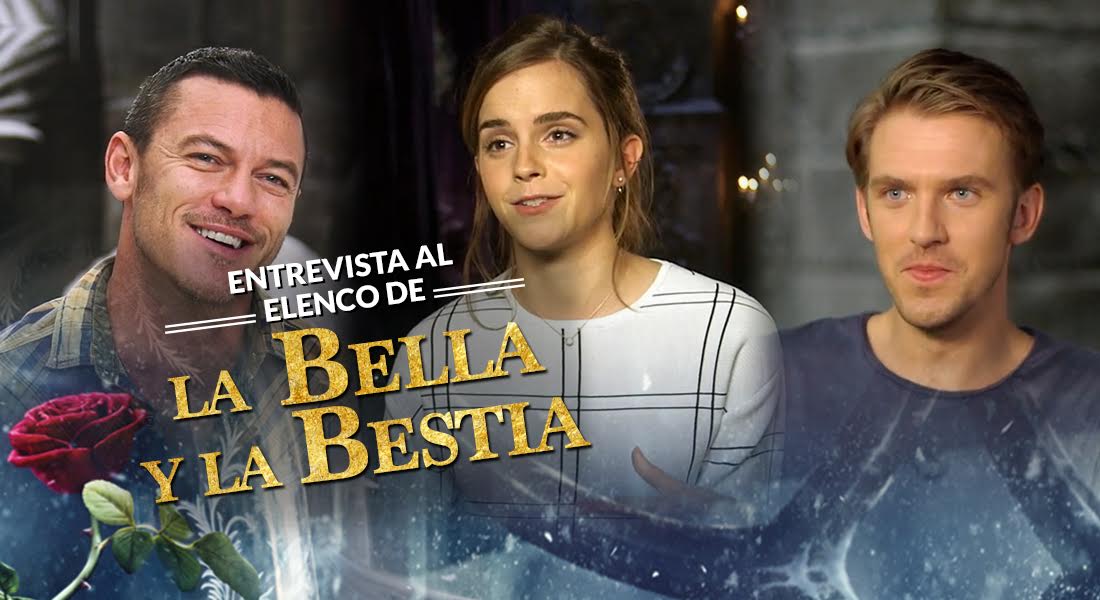 La Bella Y La Bestia Entrevista Con El Elenco Cine Premiere