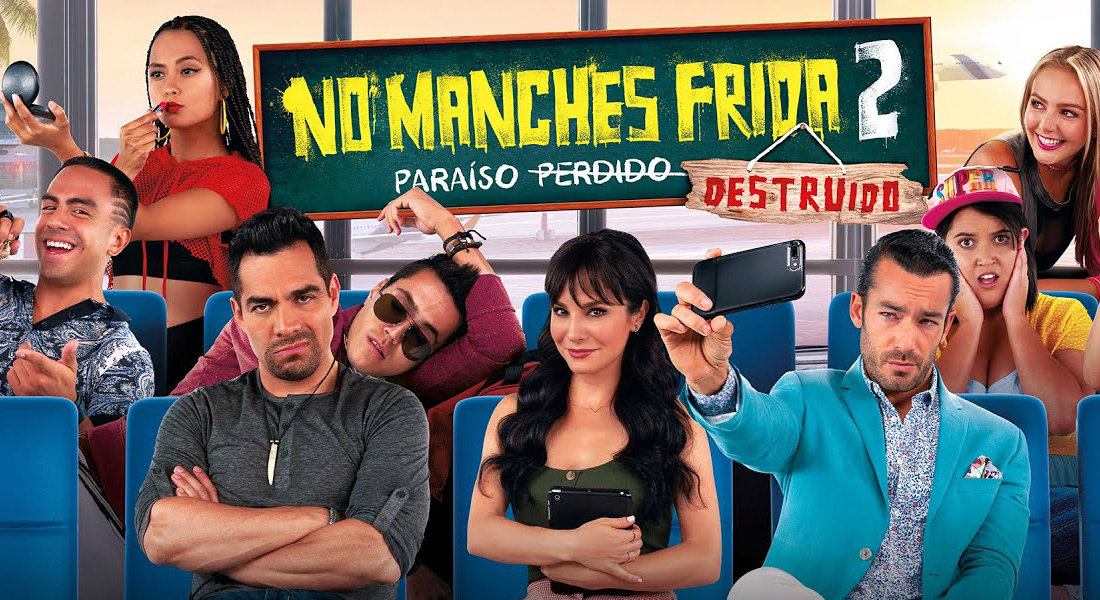 No manches Frida 2 entre las mÃ¡s taquilleras del cine mexicano | Cine