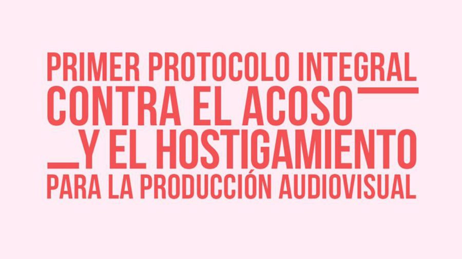 Presentan el primer protocolo para prevenir el acoso y el hostigamiento en  la producción audiovisual