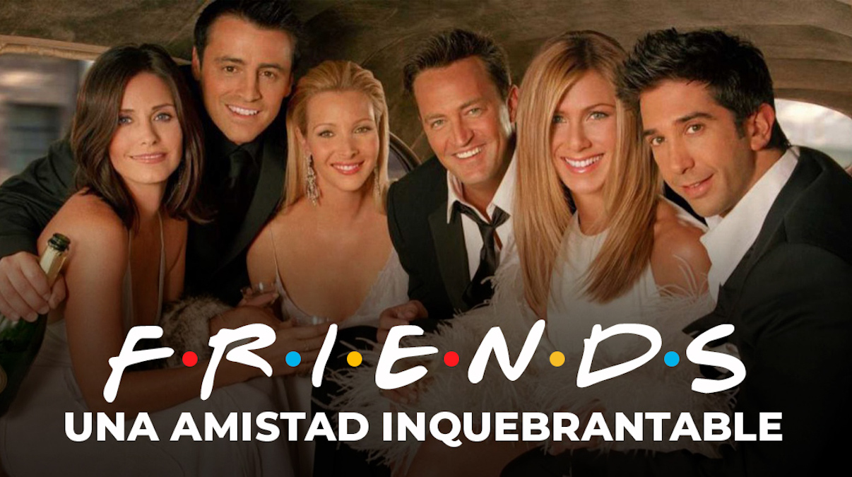 Friends: Una amistad inquebrantable