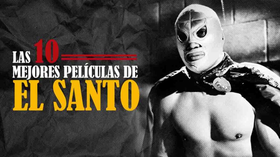 Las 10 mejores películas del Santo