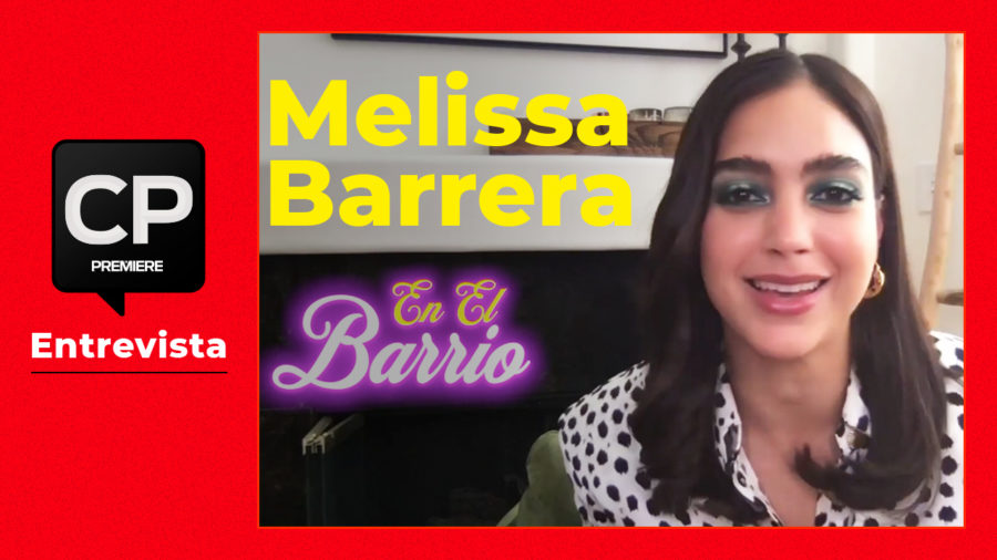 Melissa Barrera habla de En el barrio