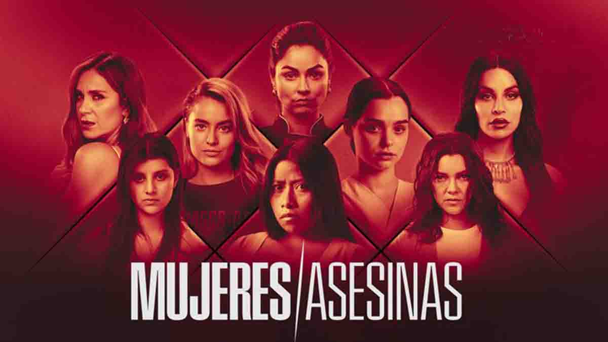 Mujeres asesinas Trailer, estreno y todo sobre la nueva versión para